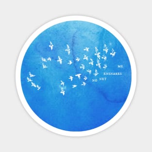 "No net ensnares me" + flock of birds - Jane Eyre quote, Charlotte Bronte (white text on blue watercolor) Magnet